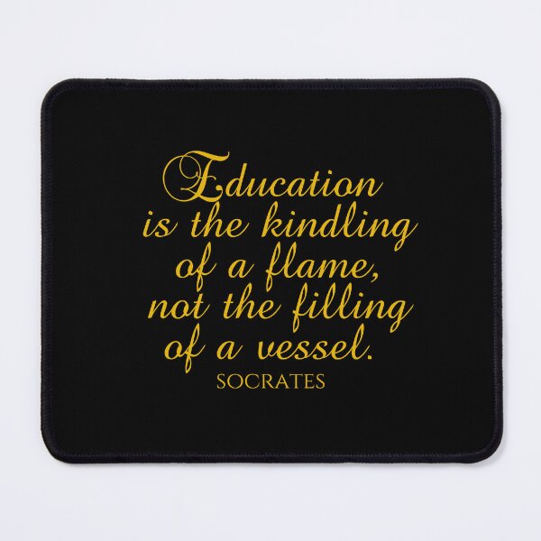 Item preview, Socrates Quote - Education Is The Kindling Of A Flame Not The Filling Of A Vessel - Teaching - Gold designed and sold by PhiloJourney.