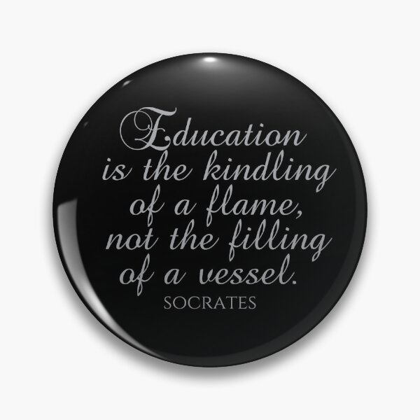 Item preview, Socrates Quote - Education Is The Kindling Of A Flame Not The Filling Of A Vessel  - Teaching - Silver designed and sold by PhiloJourney.