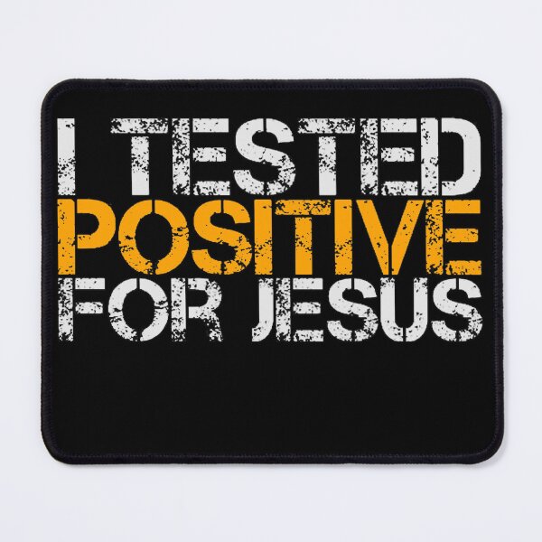 Item preview, Fun Happy I Tested Positive For Jesus Christian Faith Based designed and sold by UofHeaven.