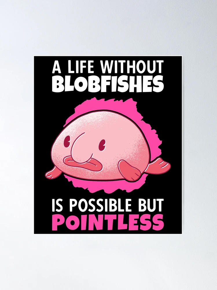 Check out this meme I made with #makeameme  Blobfish, Fishing world,  Animals of the world