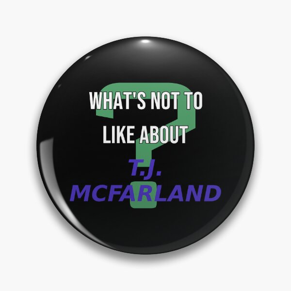 Item preview, T.J. McFarland - What's not to like about designed and sold by 2Girls1Shirt.