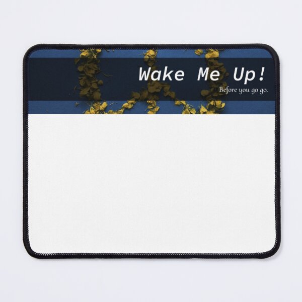 Item preview, Wake Me Up designed and sold by Ai-Reza.