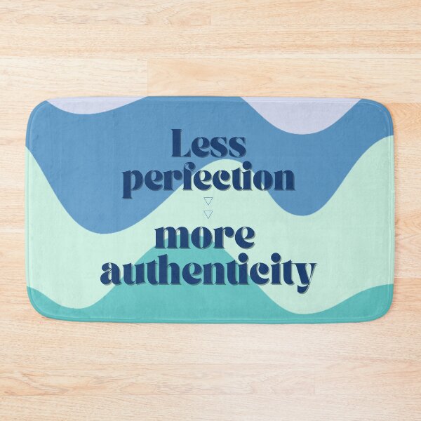 Item preview, Less perfection more authenticity design designed and sold by Thegentleshop.