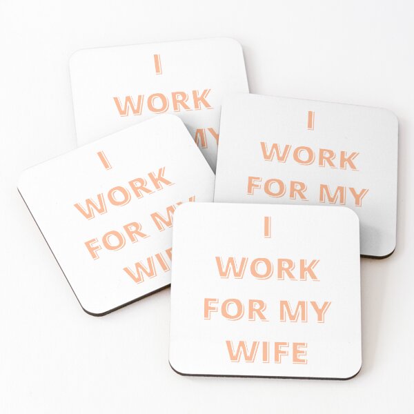 Item preview, i work for my wife designed and sold by Talitha Marya.