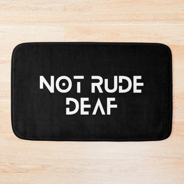 Item preview, Not rude, deaf designed and sold by AMERZAGUE DESIGN.
