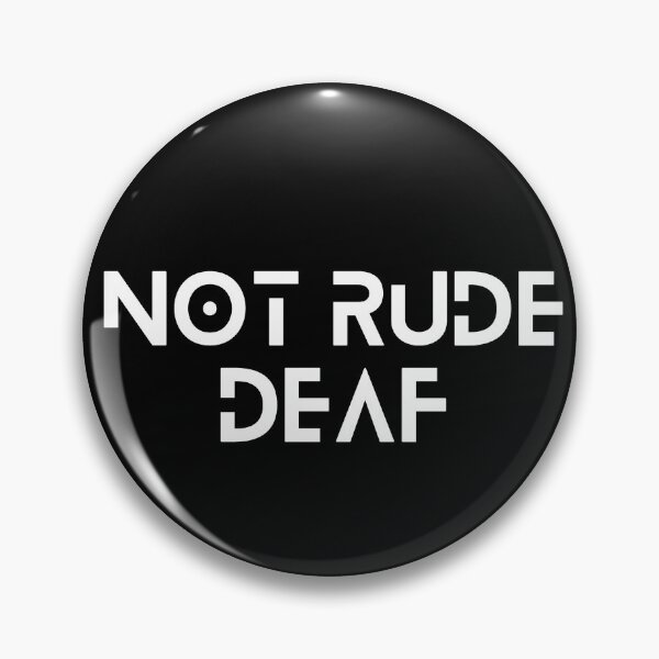 Item preview, Not rude, deaf designed and sold by AMERZAGUE DESIGN.