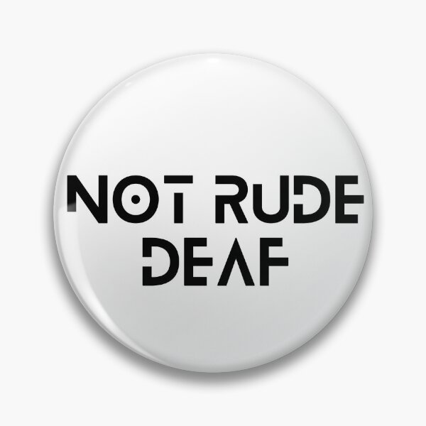 Item preview, Not rude, deaf designed and sold by AMERZAGUE DESIGN.