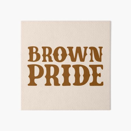 Brown pride