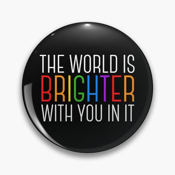 Item preview, The World is Brighter with You In It | Motivational Quote designed and sold by Epic Love Designs.