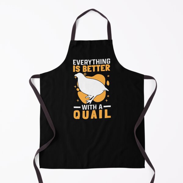 Item preview, Everything is better with quail Quail breeders designed and sold by madgrfx.