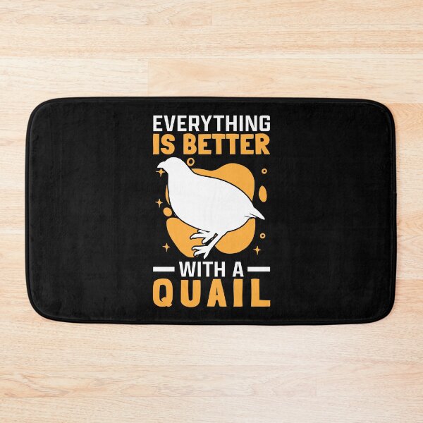 Item preview, Everything is better with quail Quail breeders designed and sold by madgrfx.