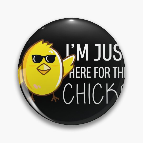 Item preview, Kids Im Just Here For The Chicks designed and sold by TheMattDesigns.