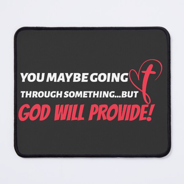 Item preview, GOING THROUGH SOMETHING, GOD WILL PROVIDE  designed and sold by DoubleDSD.