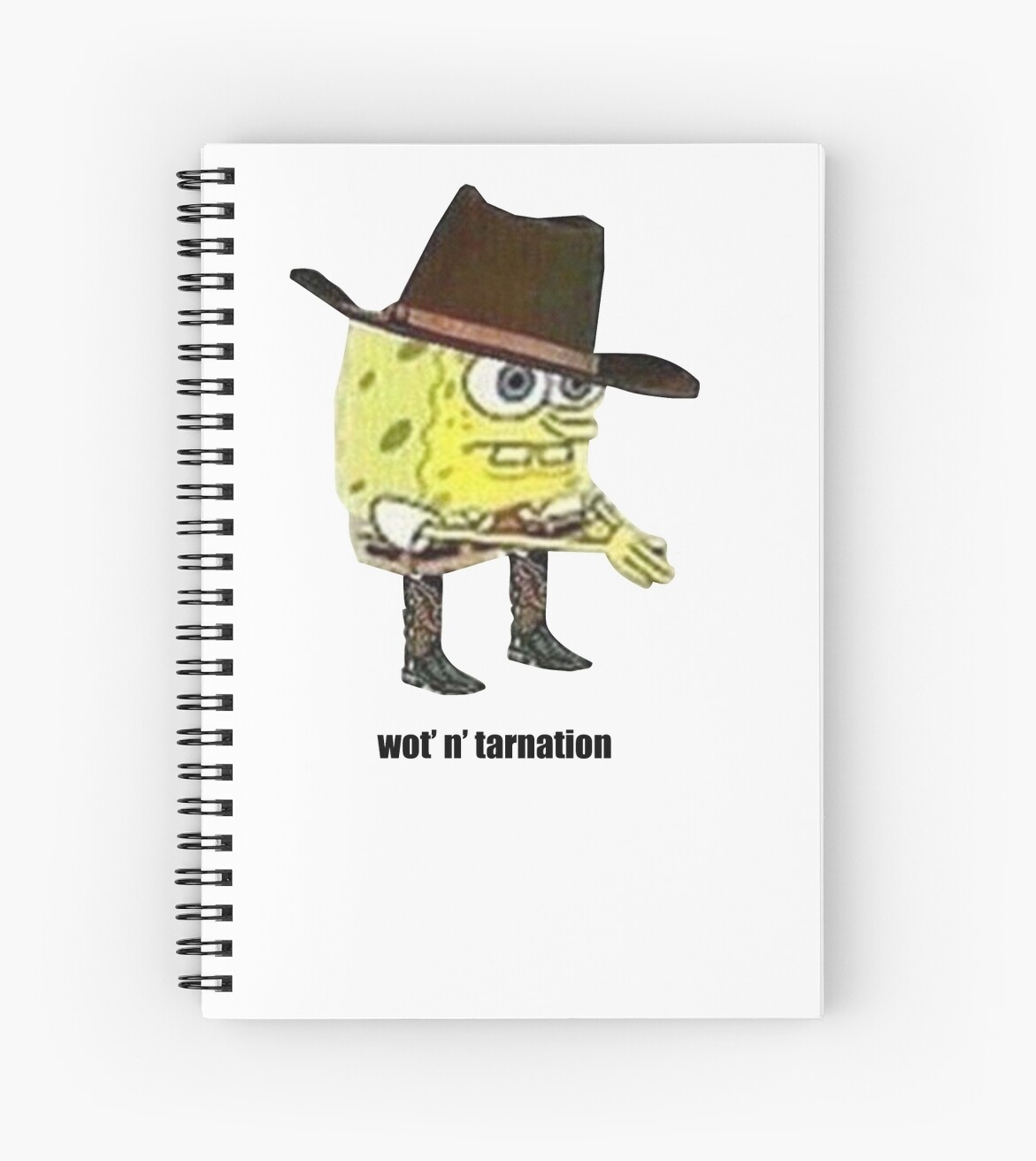 What In Tarnation Spongebob Meme Spiral Notebooks By Rb12345