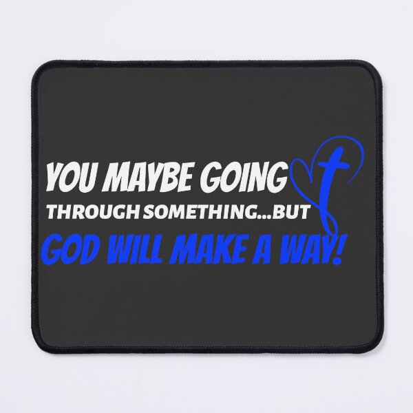 Item preview, GOING THROUGH SOMETHING, GOD WILL MAKE A WAY  designed and sold by DoubleDSD.