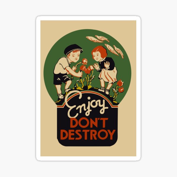 Enjoy Don't Destroy Sticker