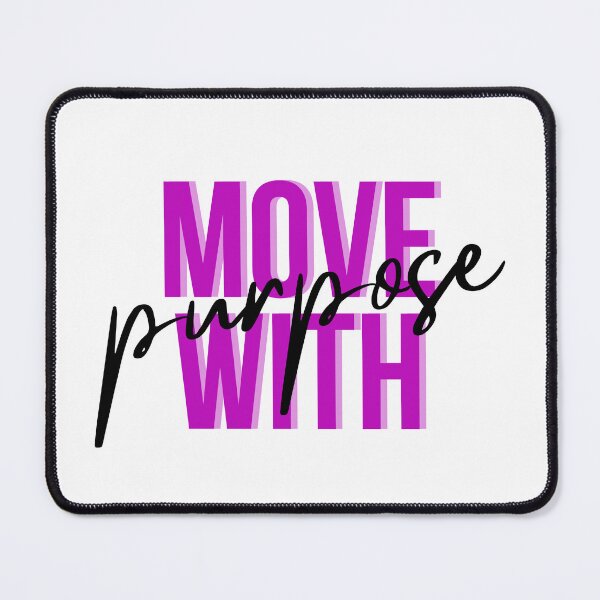 Item preview, Move with Purpose designed and sold by creatinginlove.