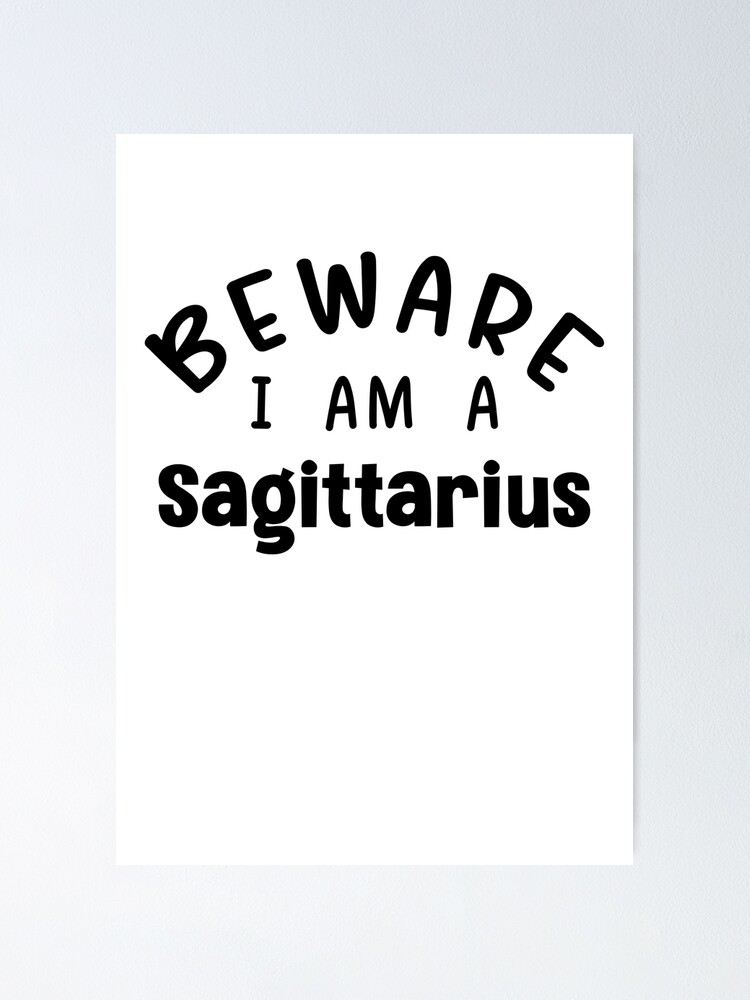 I Am A Sagittarius My Sign Is Sagittarius