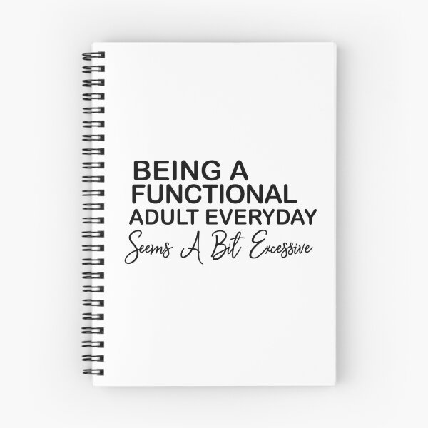 Item preview, Being A Functional Adult Everyday Seems A Bit Excessive , Day Drinking , Sarcastic , Funny Womens  designed and sold by Every Pet  Shirts.
