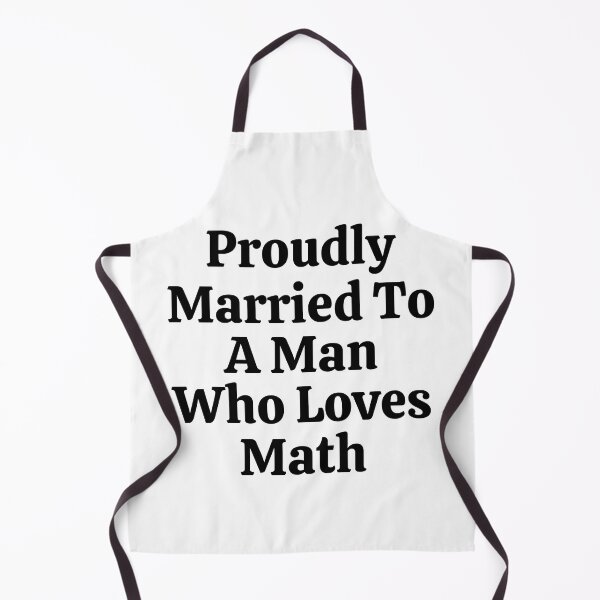 Item preview, Proudly Married To A Man Who Loves Math - Funny Math  designed and sold by usaworld.