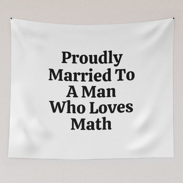 Item preview, Proudly Married To A Man Who Loves Math - Funny Math  designed and sold by usaworld.