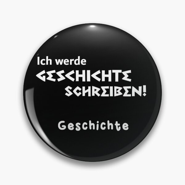 Artikelvorschau, Ich werde Geschichte schreiben! entworfen und verkauft von SirJakob.