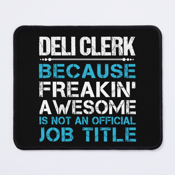 Item preview, Deli Clerk T Shirt - Freaking Awesome Gift Item Tee designed and sold by averiarnol.