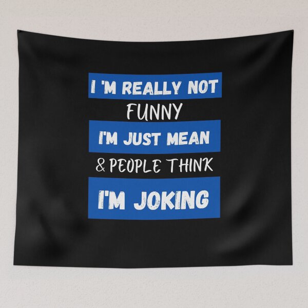 Item preview, I 'm Really Not Funny , I'm Just Mean &, People Think I'm Joking designed and sold by AMERZAGUE DESIGN.