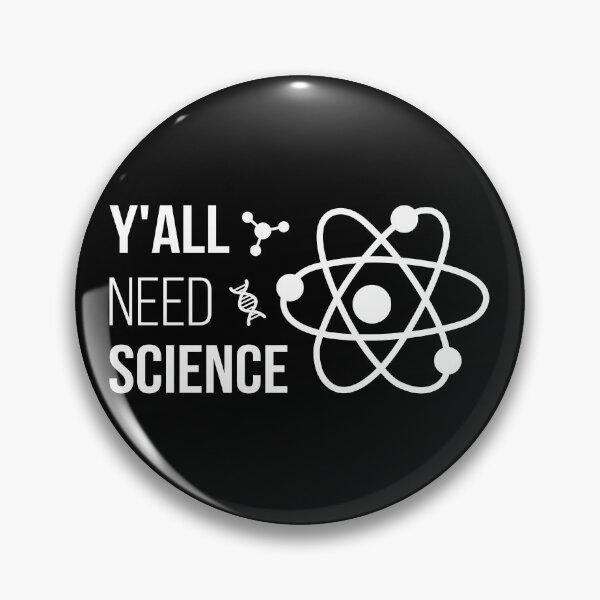 Item preview, Y'all Need Science IV - Chemistry Biology Physics Teacher designed and sold by Lemon Pepper.