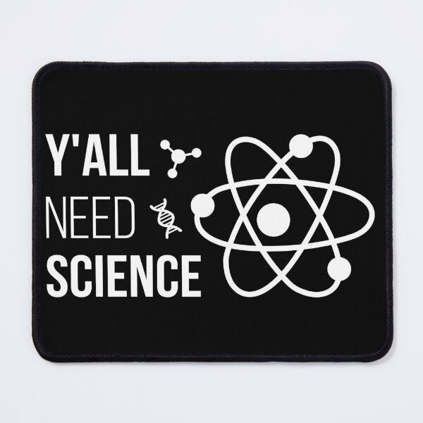 Item preview, Y'all Need Science IV - Chemistry Biology Physics Teacher designed and sold by Lemon Pepper.