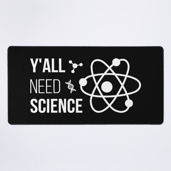 Item preview, Y'all Need Science IV - Chemistry Biology Physics Teacher designed and sold by Lemon Pepper.