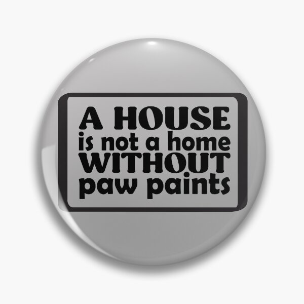 Item preview, a house is not a home without pow points dog lover puppy  designed and sold by NAZIMNADIR.