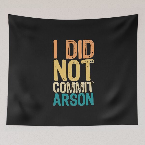 Item preview, I Did Not Commit Arson designed and sold by Theparticular.
