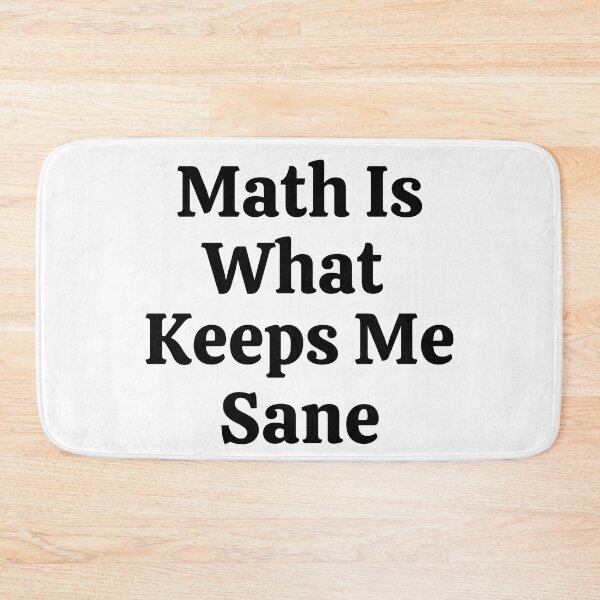 Item preview, Math Is What Keeps Me Sane - Funny Math  designed and sold by usaworld.
