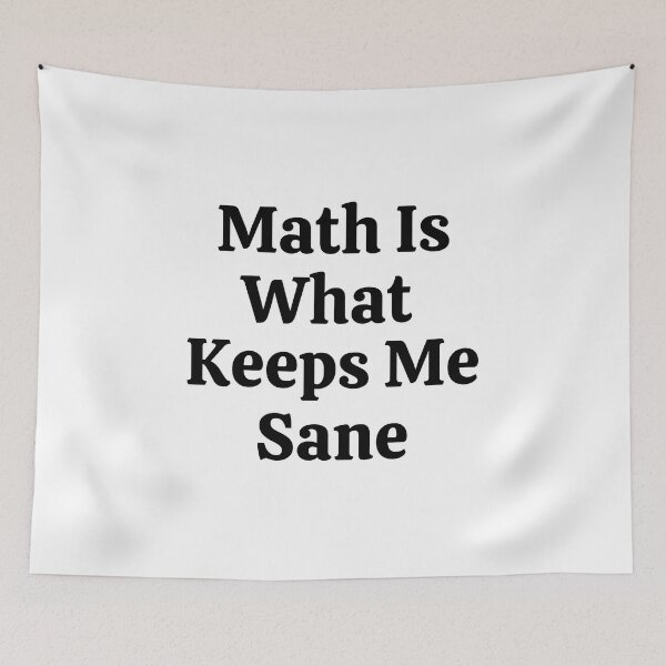 Item preview, Math Is What Keeps Me Sane - Funny Math  designed and sold by usaworld.