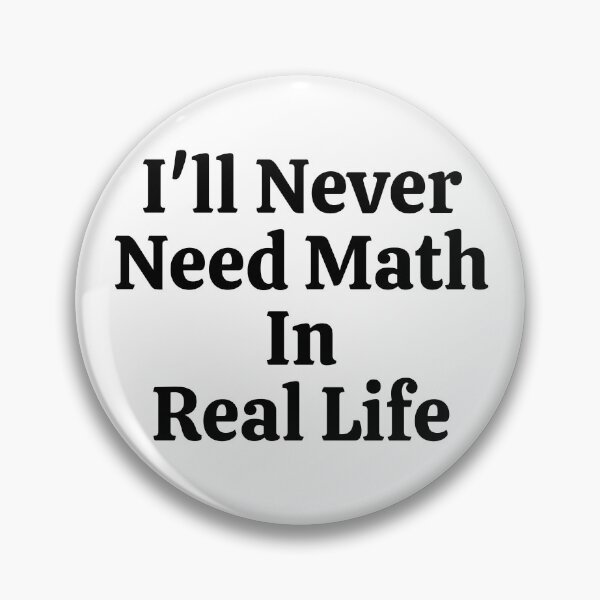 Item preview, I'll Never Need Math In Real Life - Funny Math  designed and sold by usaworld.