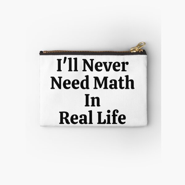 Item preview, I'll Never Need Math In Real Life - Funny Math  designed and sold by usaworld.