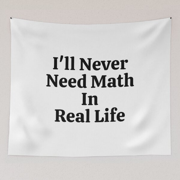 Item preview, I'll Never Need Math In Real Life - Funny Math  designed and sold by usaworld.