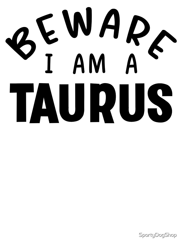 I Am A Taurus My Sign Is Taurus Kids T Shirt