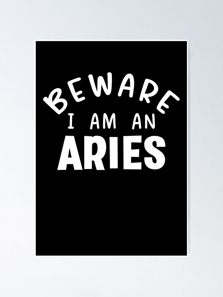 I Am An Aries My Sign Is Aries