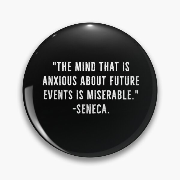 Item preview, Anxious About Future, Miserable Mind- Seneca designed and sold by PhilosophyWear.