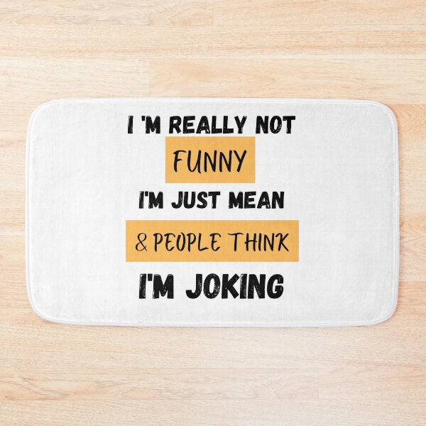 Item preview,  I 'm Really Not Funny , I'm Just Mean &, People Think I'm Joking designed and sold by AMERZAGUE DESIGN.