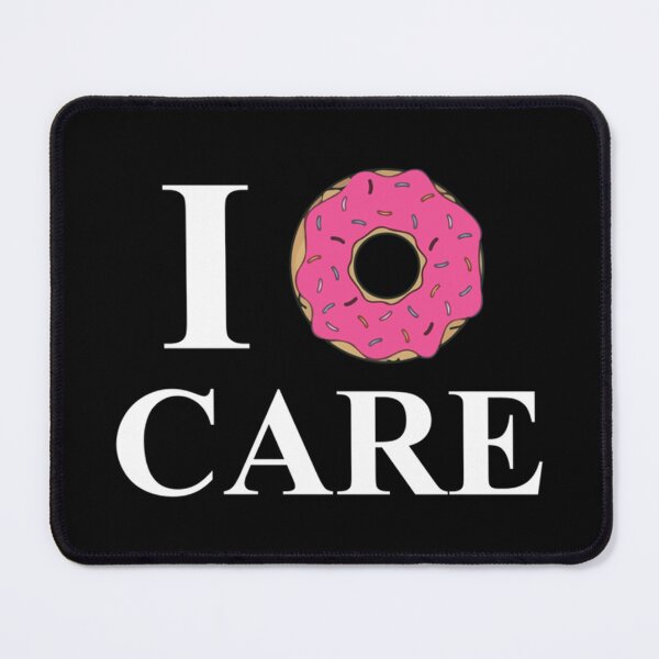 Item preview, I Donut Care designed and sold by mrainstream.
