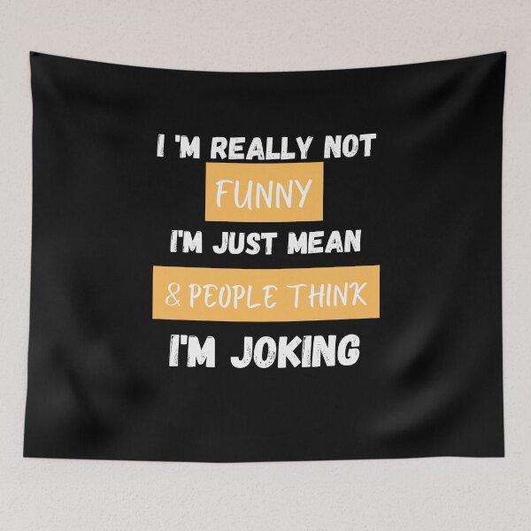 Item preview,  I 'm Really Not Funny , I'm Just Mean &, People Think I'm Joking designed and sold by AMERZAGUE DESIGN.