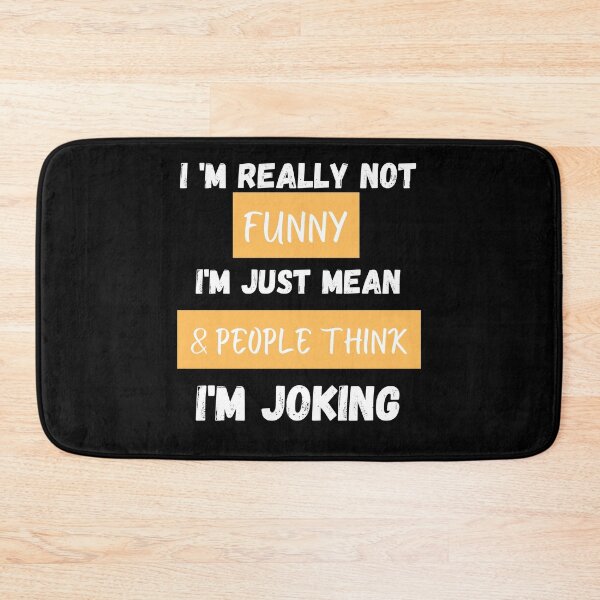 Item preview,  I 'm Really Not Funny , I'm Just Mean &, People Think I'm Joking designed and sold by AMERZAGUE DESIGN.