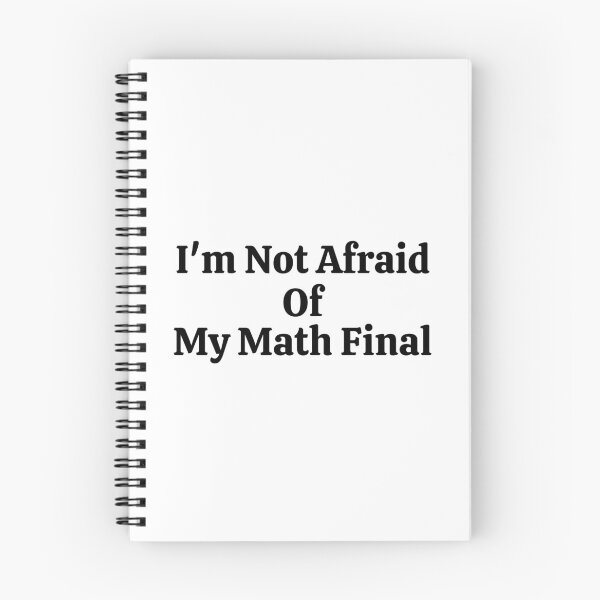 Item preview, I'm Not Afraid Of My Math Final - Funny Math  designed and sold by usaworld.