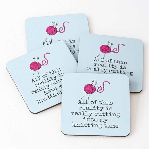 Item preview, All Of This Reality Is Really Cutting Into My Knitting Time designed and sold by AliSupply.