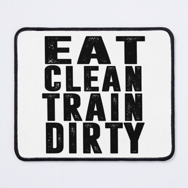 Item preview, EAT CLEAN TRAIN DIRTY - WORK OUT designed and sold by mrainstream.
