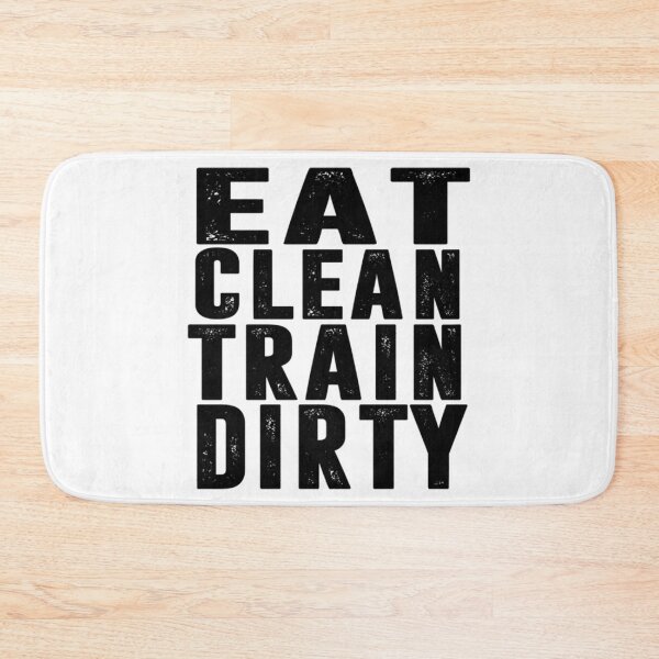 Item preview, EAT CLEAN TRAIN DIRTY - WORK OUT designed and sold by mrainstream.