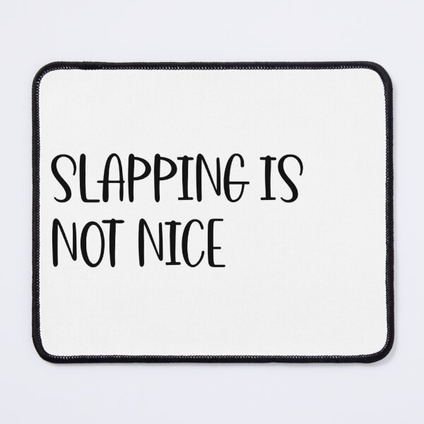 Item preview, Slapping is not nice designed and sold by mavagraphics.